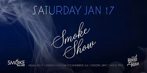 House of Hush Burlesque presents: Smoke Show
