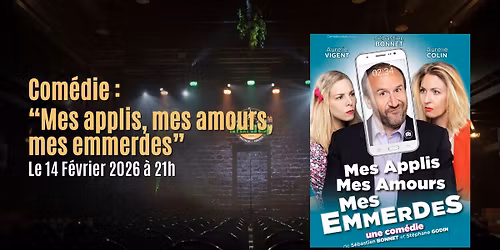 Com\u00e9die : "Mes applis, mes amours, mes emmerdes"
