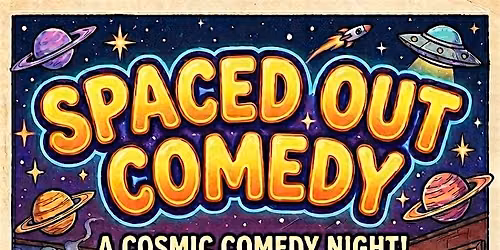 Spaced Out Comedy
