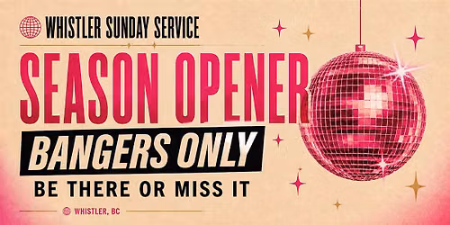 Whistler Sunday Service - Season Opener