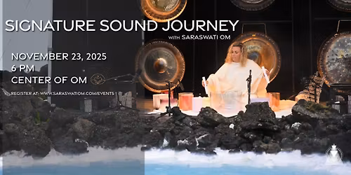 Signature Sound Journey with SaraswatiOm 