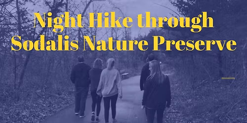 Night Hike through Sodalis Nature Preserve nature program