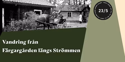 Vandring fr\u00e5n F\u00e4rgarg\u00e5rden l\u00e4ngs Str\u00f6mmen