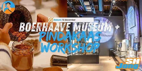 Boerhaave Museum + Pindakaas workshop