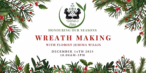Honouring our Seasons - Festive Wreath Making
