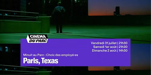PARIS, TEXAS | Minuit au Parc: Choix des employ\u00e9\u00b7es