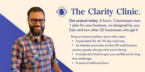 The Clarity Clinic: A strategy workshop for overwhelmed SD small businesses