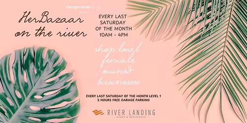 HER BAZAAR on the Miami River - Last Saturday of every month