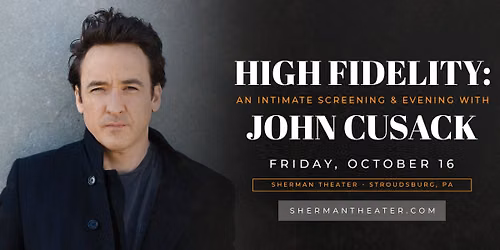 High Fidelity: An Intimate Screening and Evening with John Cusack
