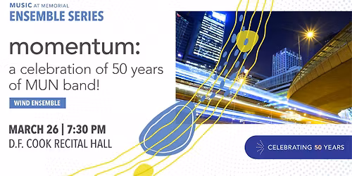 Momentum: A Celebration of 50 Years of MUN Band!