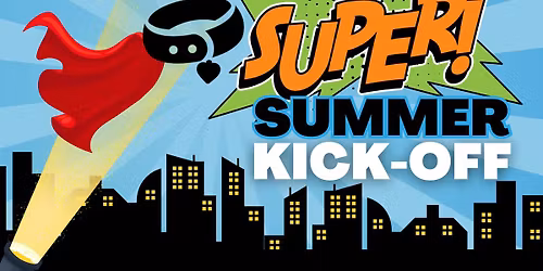 SUPER Summer Kick-Off