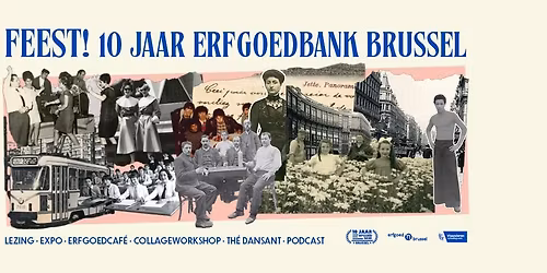 Feest! 10 jaar Erfgoedbank Brussel