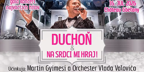 DUCHO\u0147 & Na srdci mi hraj! - Ch\u00e2teau Gbel'any