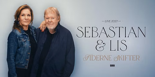 Sebastian & Lis - Tiderne Skifter| Koncertsalen | DR Koncerthuset | 4. Ekstrakoncert 