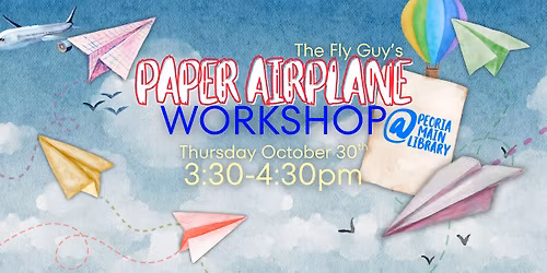 Paper Airplane Workshop @ The Peoria Main Library