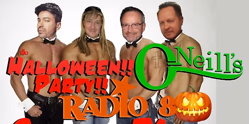 HALLOWEEN! O'Neills...Radio 80!!! 10-31