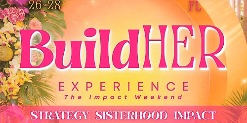 BuildHER Experience - The Impact Weekend