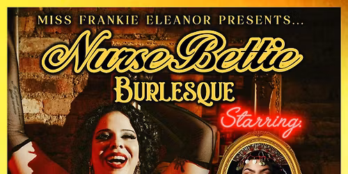 Nurse Bettie Burlesque Show