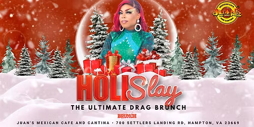 HoliSlay Drag Brunch at Juans Mexican Cafe & Cantina
