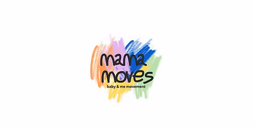 Mama Moves: Baby & Me Movement