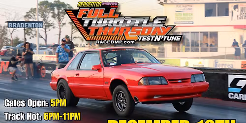 Full Throttle Thursday All Welcome Test&Tune