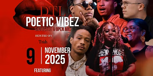 DTL Poetic Vibez Open Mic & Showcase