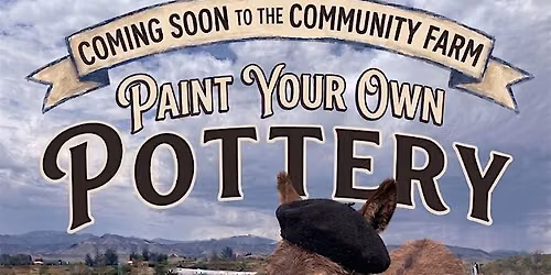 Paint Your Own Pottery-Farm to Table