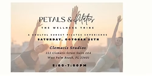 Petals & Pilates! A Soulful Sunset Pilates Experience!
