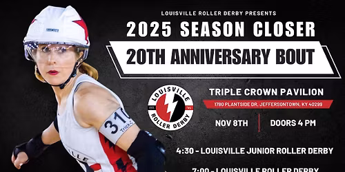 Louisville Roller Derby 20th Anniversary Bout - 11\/8
