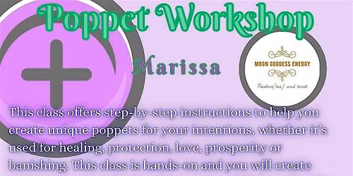 Conjure and Create: Poppet Making Workshop with Marissa
