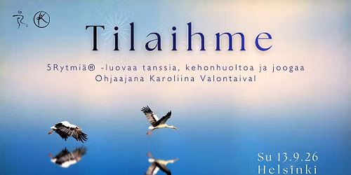 Tilaihme: 5Rytmi\u00e4\u00ae -luovaa tanssia, kehonhuoltoa ja joogaa