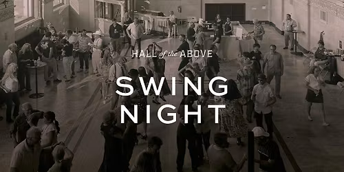 SUNDAY SWING NIGHT at Hall of the Above