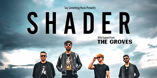 Shader + The Groves 