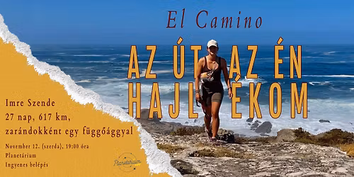 El Camino | Az \u00fat az \u00e9n hajl\u00e9kom \u25aa\ufe0f Imre Szende \u00fati besz\u00e1mol\u00f3ja