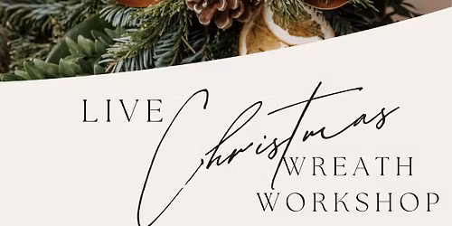Christmas Wreath Workshop