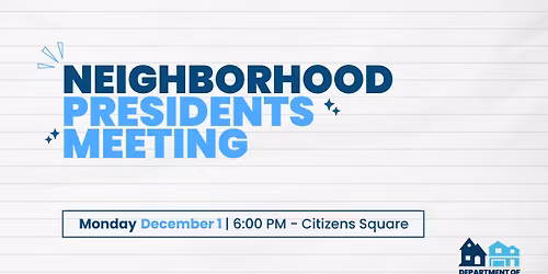 Neighborhood Presidents Meeting