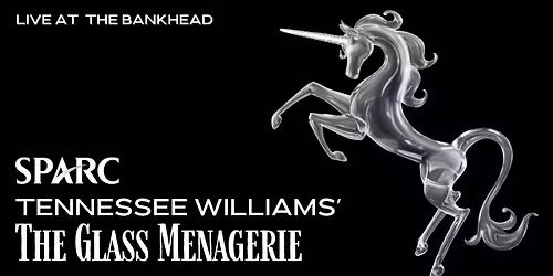 The Glass Menagerie - SPARC Theater
