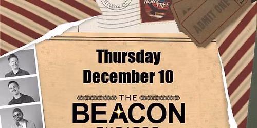Home Free, Coming Home for the Holidays at the Beacon