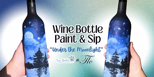 Wine Bottle Paint & Sip: Under the Moonlight