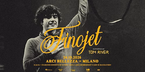 Finojet | Milano, Arci Bellezza _ Supported by Tom River