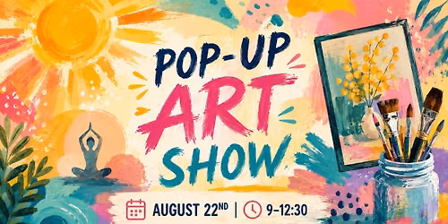 Art & Asana: A Community Pop-Up Art Show and Yoga Experience