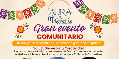 AURA by MAGNOLIAS -Gran Evento Comunitario-