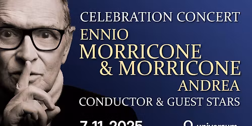 \ud83c\udfac Ennio Morricone \u2013 Celebration Concert - 7. 11. 2025, O2 universum