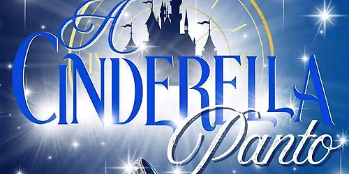 A Cinderella Panto - Saturday 13th December 12pm