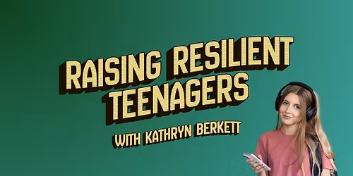 Wh\u0101nau Workshops - Raising Resilient Teenagers