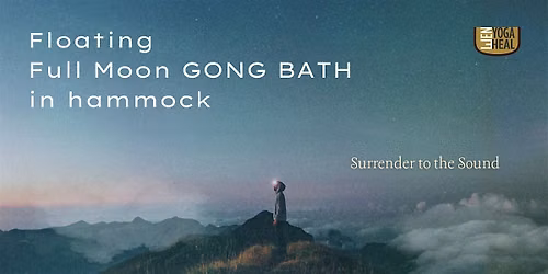 Floating Full Moon GONG BATH in hammock \u2013 Surrender to the Sound