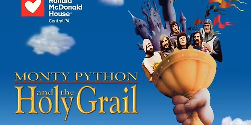 Monty Python & the Holy Grail to benefit RMHC of Central PA