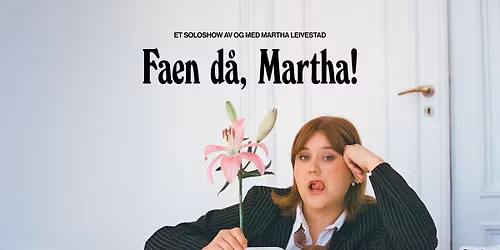 Faen d\u00e5, Martha! \/\/ Oseana