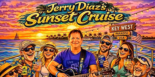 2026 - Friday, Oct. 30 - Jerry Diaz's Key West Sunset "Booze Cruise"