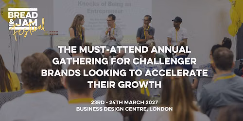 Bread & Jam Festival 2027: The UK's Biggest FMCG Challenger Brand Festival